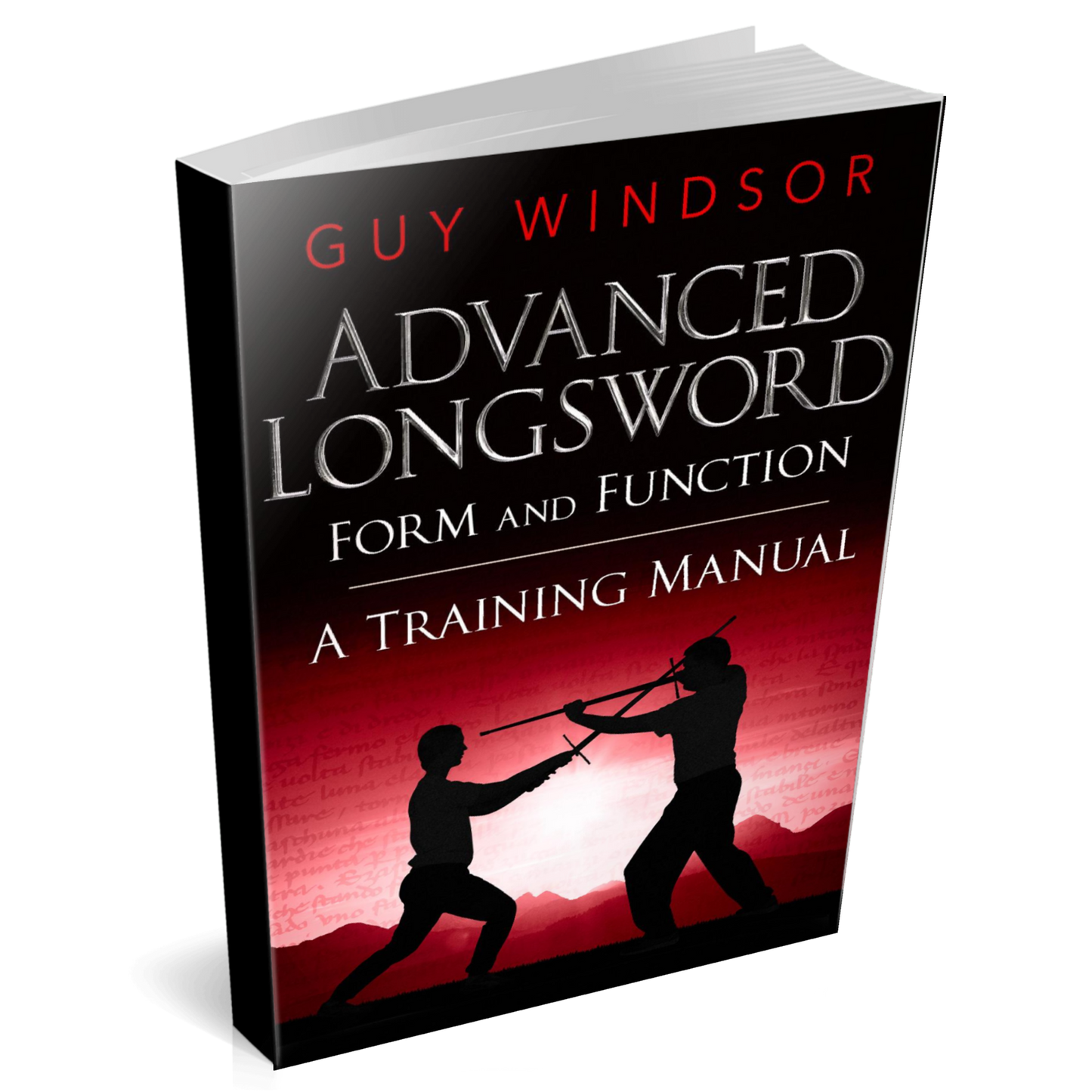 A 3D book mockup of 'Advanced Longsword: Form and Function A Training Manual' by Guy Windsor, showing the front cover with a black and red design and silhouettes of sword practitioners.