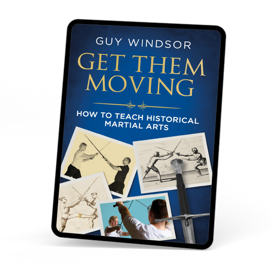 Get Them Moving: How to Teach Historical Martial Arts (ebook)