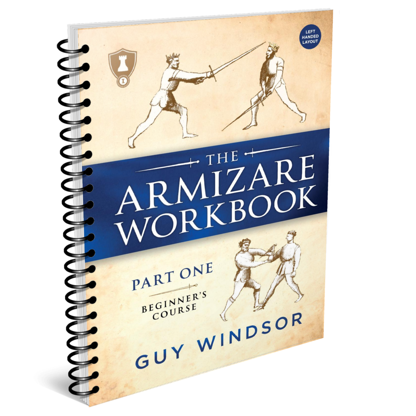 The Armizare Workbook: Part One: The Beginner's Course, Left-Handed Version (spiral bound workbook)
