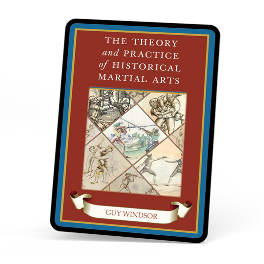 The Theory and Practice of Historical Martial Arts (ebook)