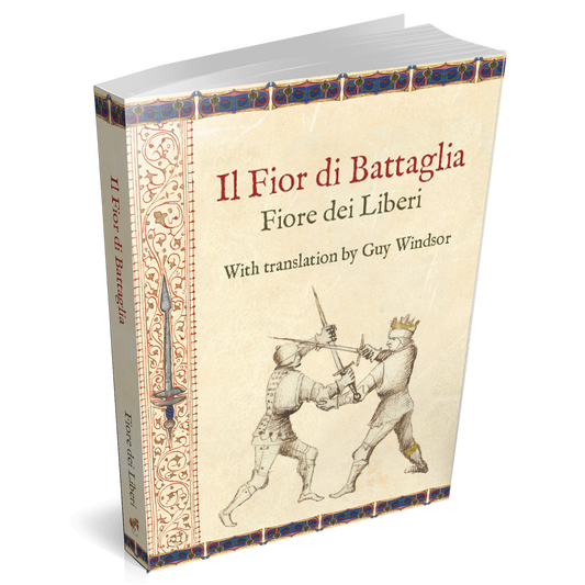 The paperback cover of Il Fior di Battaglia by Fiore dei Liberi, with translation by Guy Windsor