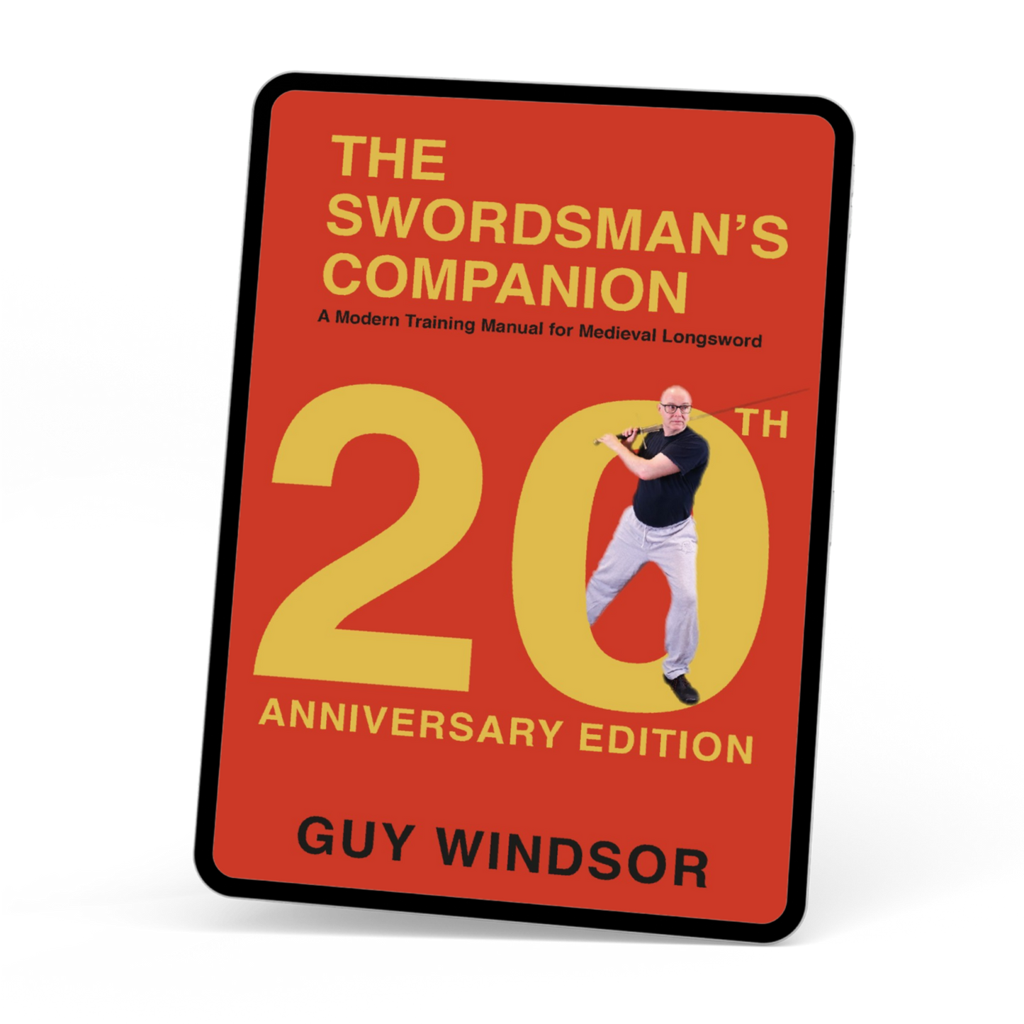 The Swordsman's Companion 20th Anniversary Edition, by Guy Windsor