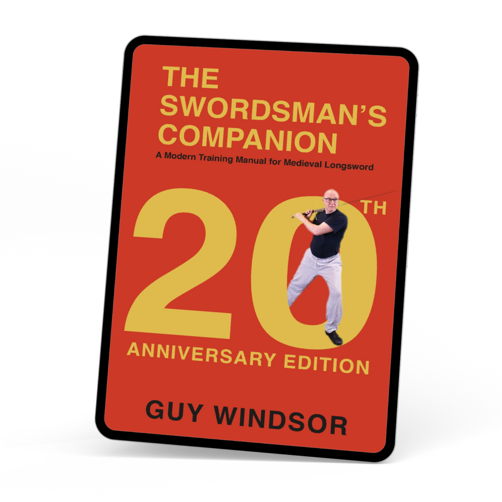 The Swordsman's Companion 20th Anniversary Edition, by Guy Windsor