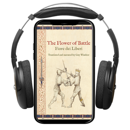The Flower of Battle by Fiore dei Liberi, translated into English by Guy Windsor