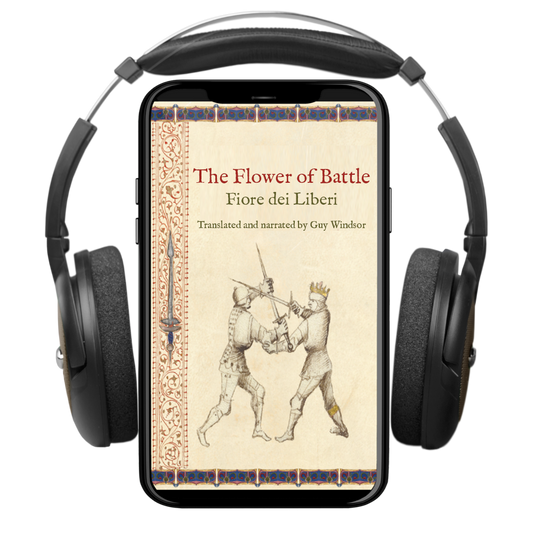 The Flower of Battle by Fiore dei Liberi, translated into English by Guy Windsor