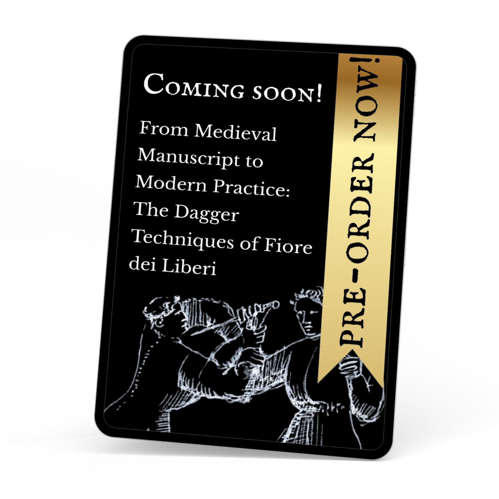 Promotional card for a book titled 'From Medieval Manuscript to Modern Practice: The Dagger Techniques of Fiore dei Liberi' with pre-order information.