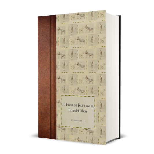 Il Fior di Battaglia, MS Ludwig XV 13 (Italian edition), by Fiore dei Liberi (hardback)