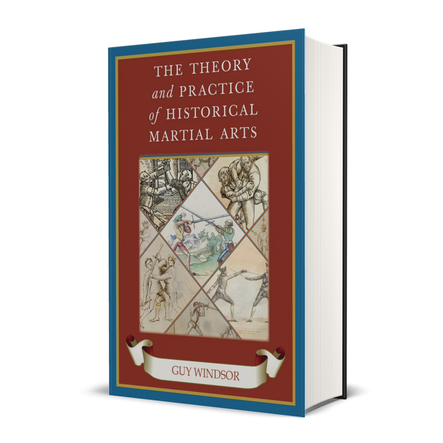 The Theory and Practice of Historical Martial Arts (hardback)