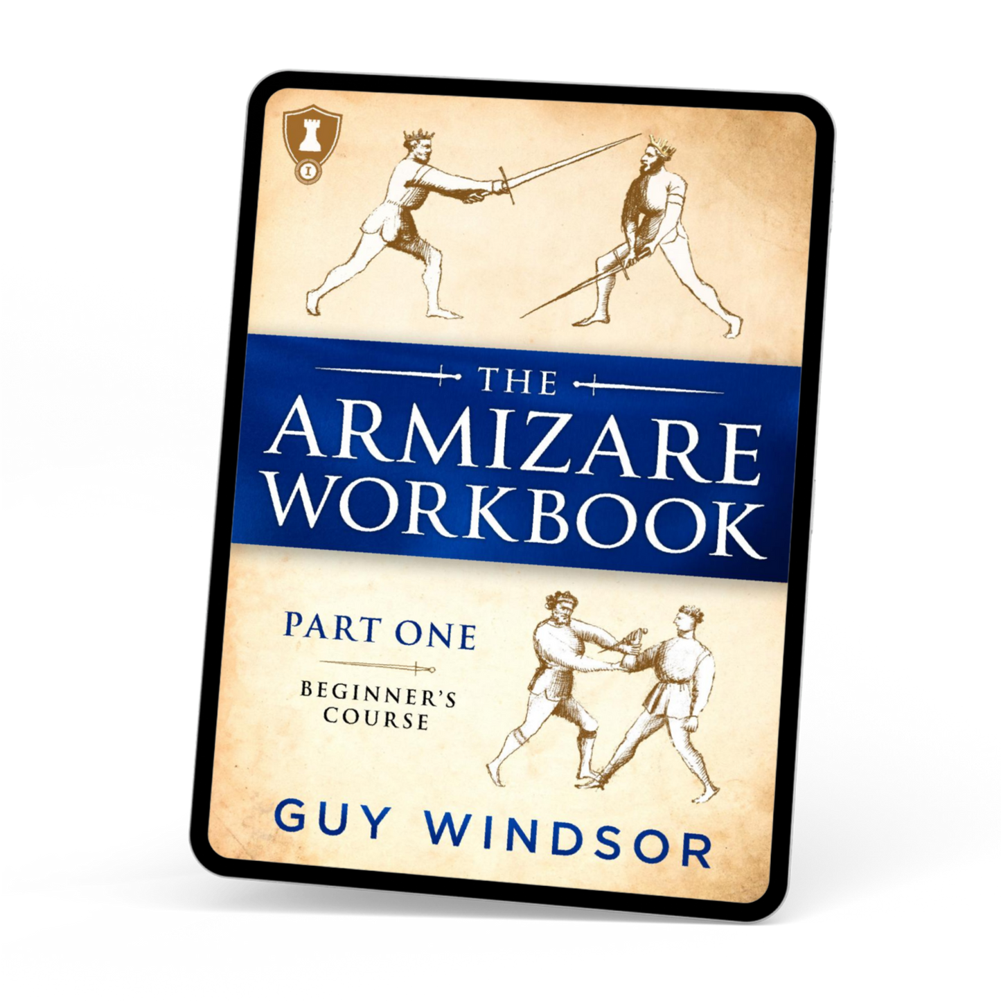 The Armizare Workbook: Part One: The Beginner's Course (ebook)